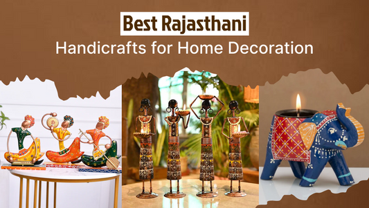 Best Rajasthani Handicrafts for Home Decoration