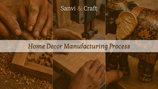 How Rajasthani Handcrafted Home Decor Is Made: Complete Manufacturing Process