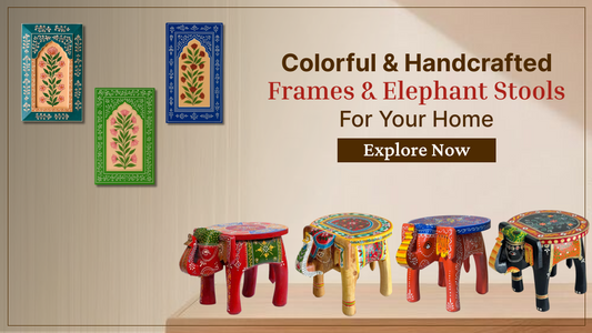 Handcrafted Frames & Elephant Stools: Adding Art, Color & Culture to Your Home