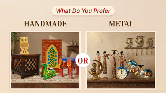 What Do You Prefer — Handmade OR Metal?