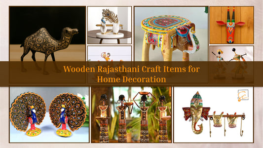 Best Wooden Rajasthani Handicraft Items for Home Decoration